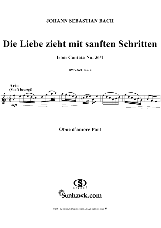 "Die Liebe zieht mit sanften Schritten", Aria, No. 2 from Cantata No. 36/1: "Schwingt freudig euch empor" - Oboe d'amore