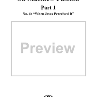 St. Matthew Passion: Part I, No. 4e, "When Jesus Perceived It"