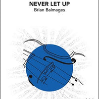 Never Let Up - Score