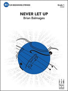 Never Let Up - Score