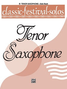 Classic Festival Solos (B-flat Tenor Saxophone), Volume 1