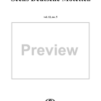 Sechs Deutsche Motetten, vol.12, #5
