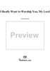 I Really Want to Worship You, My Lord
