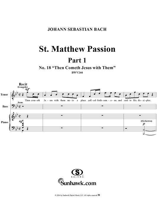 St. Matthew Passion: Part I, No. 18, "Then Coneth Jesus with Them"