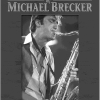 The Practice Notebooks of Michael Brecker