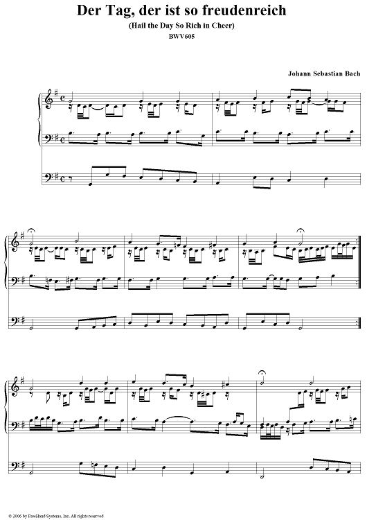 Der Tag, der ist so freudenreich (Hail the Day so Rich in Cheer), No. 7 (from "Das Orgelbüchlein"), BWV605