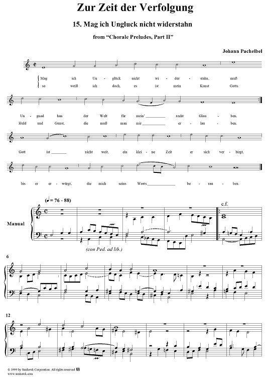 Chorale Preludes, Part II, Zur Zeit der Verfolgung, 15. Mag ich Unglück nicht widerstahn