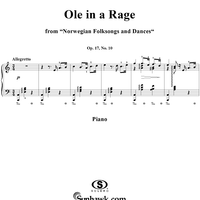 Norwegian Folksongs and Dances Op.17 No.10, Ole in a rage