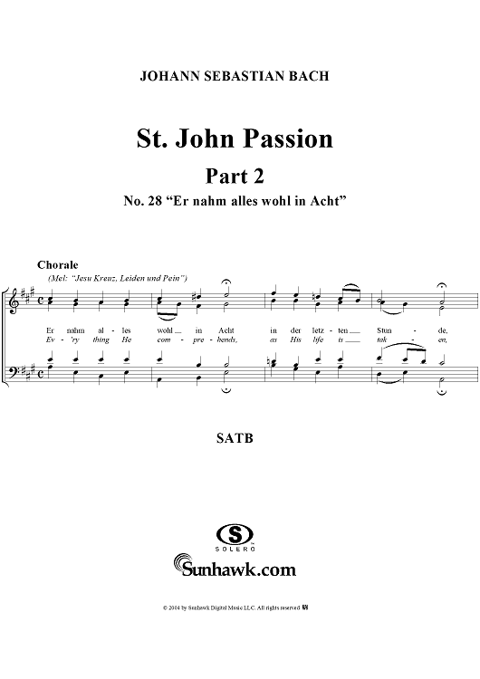 St. John Passion: Part II, No. 28, "Er nahm Alles wohl in acht"
