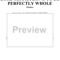 Lord Jesus, I Long to Be Perfectly Whole