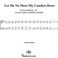 Let Me No More My Comfort Draw