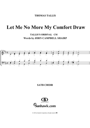 Let Me No More My Comfort Draw