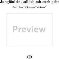 Jungfräulein, soll ich mit euch gehn - No. 11 from "49 Deutsche Volkslieder"  WoO 33