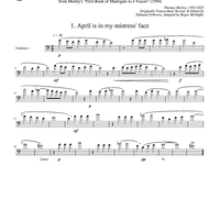 Two Madrigals, Vol. 5 - from Morley's "First Book of Madrigals to 4 Voices" (1594) - Trombone 1