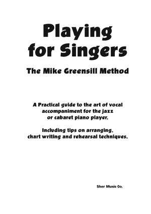 Playing for Singers - Art of Accompaniment for the Jazz or Cabaret Piano Player