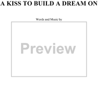 A Kiss to Build a Dream On