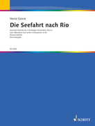 Die Seefahrt nach Rio - Vocal/piano Score