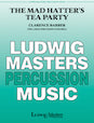 The Mad Hatter's Tea Party - for Percussion Ensemble - Percussion 1