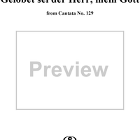 "Gelobet sei der Herr, mein Gott", Aria, No. 4 from Cantata No. 129: "Gelobet sei der Herr, mein Gott" - Piano Score