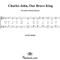 Charles John, Our Brave King