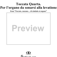 Toccata Quarta. Per l'organo da sonarsi alla levatione, No. 4 from "Toccate, canzone ... di cimbalo et organo", Vol. II
