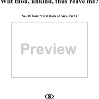 Wilt thou, unkind, thus reave me? - No. 15 from "First Book of Airs, Part 2"