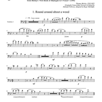 Two Madrigals, Vol. 7 - from Morley's "First Book of Madrigals to 4 Voices" (1594) - Trombone 1