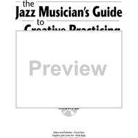 The Jazz Musician's Guide to Creative Practicing