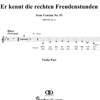 "Er kennt die rechten Freudenstunden", Duet, No. 4 from Cantata No. 93: "Wer nur den lieben Gott lässt walten" - Violin