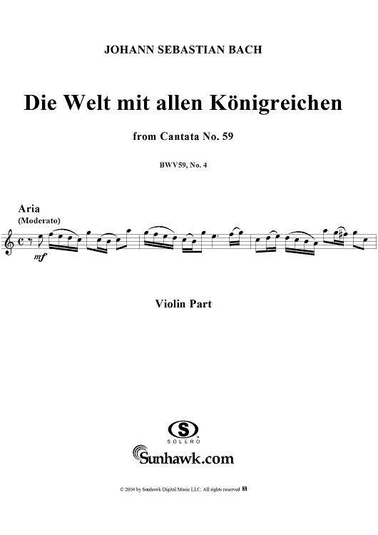 "Die Welt mit allen Königreichen", Aria, No. 4 from Cantata No. 59: "Wer mich liebet, der wird mein Wort halten" - Violin