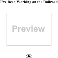 I've Been Working On The Railroad