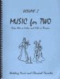 Music for Two, Volume 2: Wedding Music & Classical Favorites