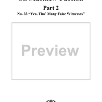 St. Matthew Passion: Part II, No. 33, "Yea, Tho' Many False Witnesses"