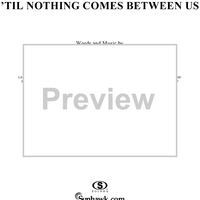 'Til Nothing Comes Between Us