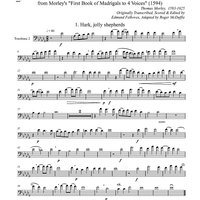 Two Madrigals, Vol. 9 - from Morley's "First Book of Madrigals to 4 Voices" (1594) - Trombone 2