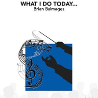 What I Do Today... - Percussion 1