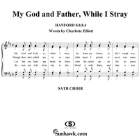 My God and Father, While I Stray