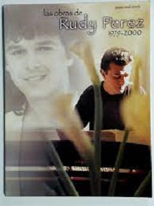 Las Obras de Rudy Perez, 1979-2000