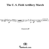 The U.S. Field Artillery March - Clarinet 1