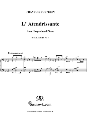 Harpsichord Pieces, Book 3, Suite 18, No. 5: L'Atendrissante