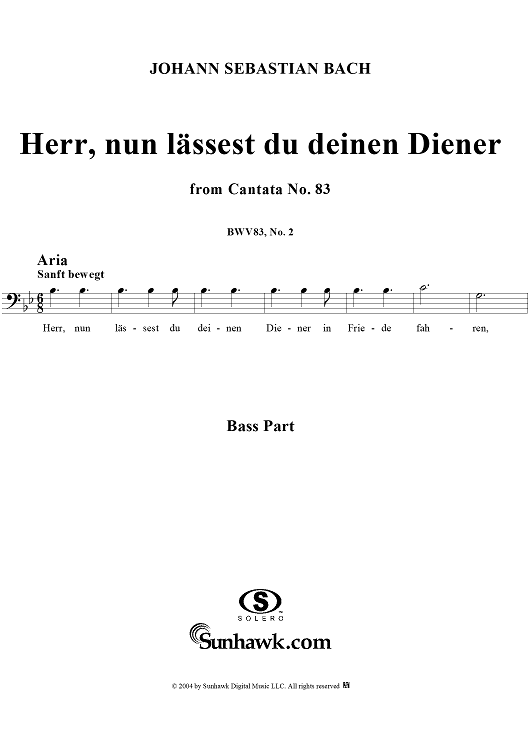 "Herr, nun lässest du deinen Diener", Aria, No. 2 from Cantata No. 83: "Erfreute Zeit im neuen Bunde" - Bass